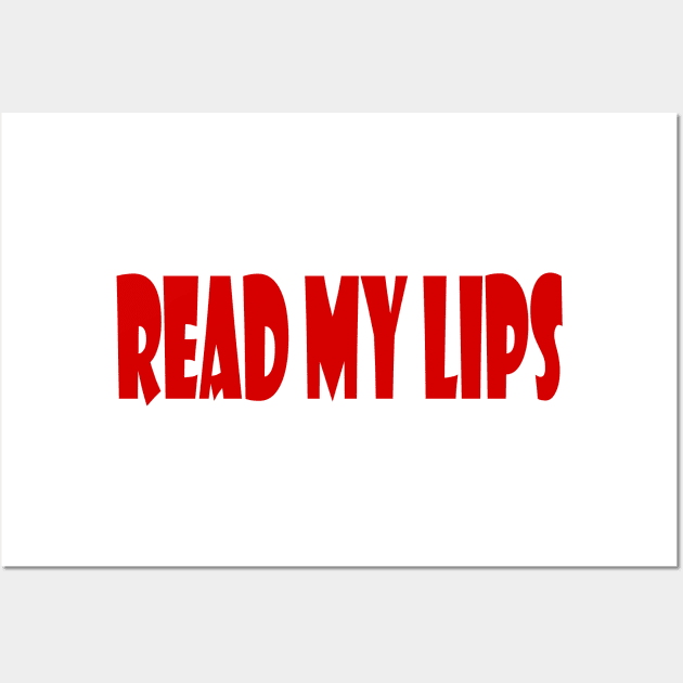 Read My Lips Wall Art by Woodys Designs